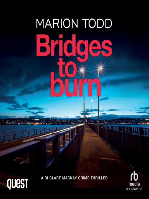 Title details for Bridges to Burn by Marion Todd - Available